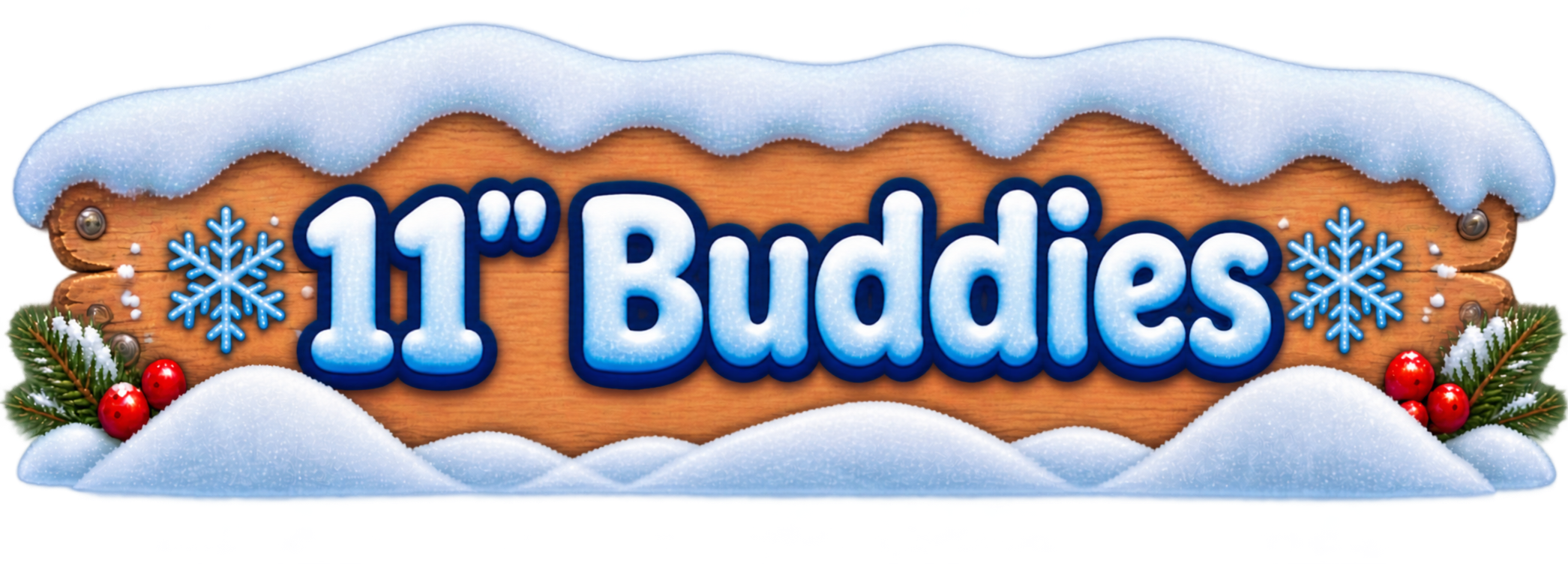 11" Buddies